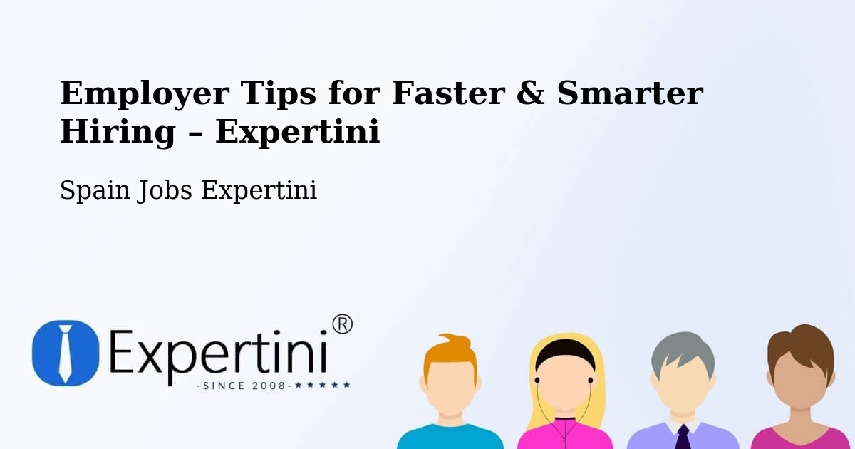 Employer Tips for Hiring & Recruitment – Oria - Oria, Spain Jobs Expertini