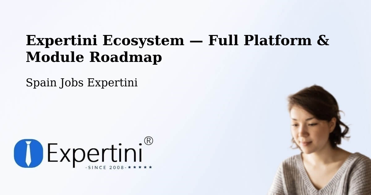 Expertini Ecosystem — Full Platform & Module Roadmap – Oria