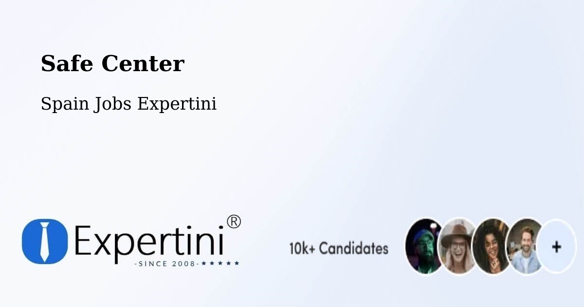 Safety Center – Oria - Spain Jobs Expertini